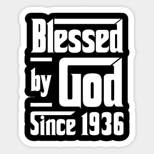 Blessed By God Since 1936 Sticker